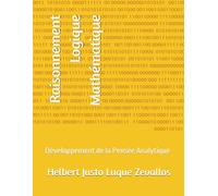 Raisonnement Logique Mathématique: Développement de la Pensée Analytique (Licence en Mathématiques)