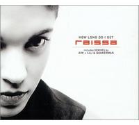 Raissa - How Long Do I Get [CD 2]