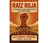 Raíz Roja: Un enfoque de la educación popular en el medio rural