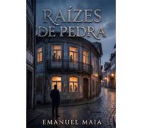 Raizes de Pedra: Uma saga familiar portuguesa sobre segredos, ausência e as raízes que ninguém consegue abandonar (Família Maia - Trilogia Completa)
