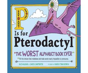 Raj Haldar P Is for Pterodactyl Hardback Book Raj Haldar Multicolor