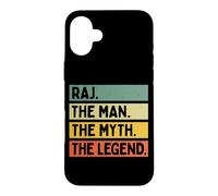 Raj The Man The Myth The Legend Funny Personalized Quote Case for iPhone 16 Plus