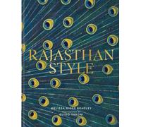 Rajasthan Style : India's Magical Palaces, Forts and Camps