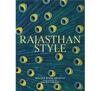 Rajasthan Style: India's Magical Palaces, Forts and Camps