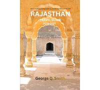 Rajasthan Travel Guide 2026-2027: Palace Kingdoms, Living Traditions, and the Truth Beneath the Color (VistaVault Collection: Unlocking Cities with Insight, Story, and Soul)