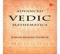 Rajesh Kumar Thakur Advanced Vedic Mathematics Paperback Book Rajesh Kumar Thakur Multicolor