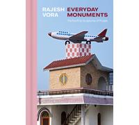 Rajesh Vora : Everyday Monuments-The Rooftop Sculptures of Punjab