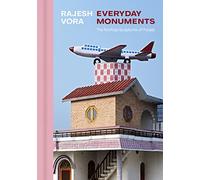Rajesh Vora: Everyday Monuments-The Rooftop Sculptures of Punjab