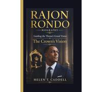 RAJON RONDO: Guiding the Throne’s Grand Vision The Crown’s Vision