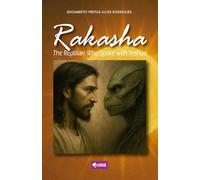 RAKASHA: The Reptilian Who Spoke with Yeshua