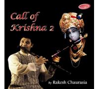 Rakesh Chaurasia - Call Of Krishna 2