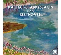 Rakhat-Bi Abdyssagin - Rakhat-Bi Abdyssagin Plays Beethoven