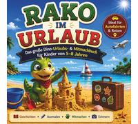 Rako im Urlaub: Das große Dino-Urlaubs- & Mitmachbuch mit 20 Urlaubsgeschichten für Kinder von 5-8 Jahren
