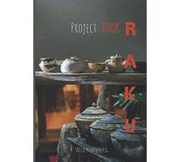 RAKU Project BOOK: Pottery journal-ceramic project book-logbook indispensable to organize your clay products-kiln-tools-studio-techniques ... gift pack for potters-clay-glaze-160p