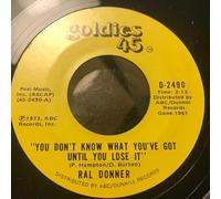 Ral Donner - You Don't Know What You've Got (Until You Lose It) / So Close To Heaven-7" 45