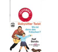 Ralf Bendix mit dem Twist-Baby und Waldi - Babysitter Twist / Wo ist denn das Kätzchen / Ralf Bendix mit dem Twist-Baby und Waldi / Bildhülle / Deutsche Pressung / ELECTROLA # E 22 300 / 7" Vinyl Single Schallplatte