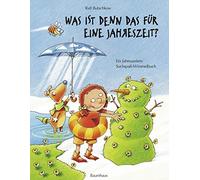 Ralf Butschkow Was ist denn das für eine Jahreszeit?: Das Jahreszeite (Hardback)