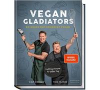 Ralf Moeller Ti Vegan Gladiators: So krass gut schmeckt vegan - Liebl (Hardback)