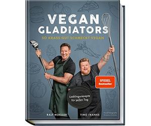 Ralf Moeller Ti Vegan Gladiators: So krass gut schmeckt vegan - Liebl (Hardback)