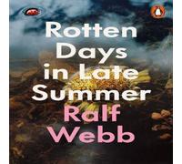Ralf Webb Rotten Days in Late Summer Paperback Book Ralf Webb Multicolor