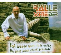 Ralle Schneider - Ich Weiss Was Ich Will