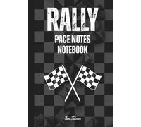 RALLY PACE NOTES NOTEBOOK Cool Checkered Pattern to Motivate You to Make Best Notes You Can and Get Good Results and Fastest Times: For Teens, Adults and Seniors