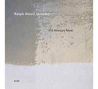 Ralph Alessi Quartet - It's Always Now