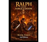 Ralph and the Forge of Doom Book 3 3rd Edition