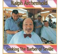Ralph Archenhold - Seeking The Barber of Seville (US Import)