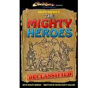 Ralph Bakshi's The Mighty Heroes Declassified: 2 (Cartoon Research Books)
