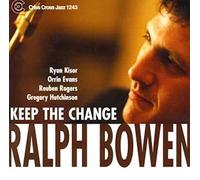 Ralph Bowen - Keep the Change