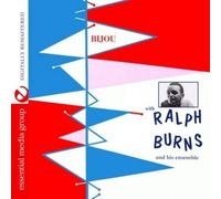 Ralph Burns And His Ensemble - Bijou (Digitally Remastered)