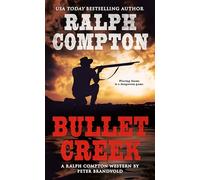 Ralph Compton Bullet Creek (A Ralph Compton Western)