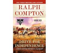 Ralph Compton Drive for Independence (Trail Drive)