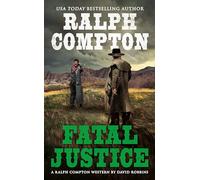 Ralph Compton Fatal Justice (A Ralph Compton Western)