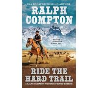 Ralph Compton Ride the Hard Trail (A Ralph Compton Western)
