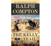 Ralph Compton The Kelly Trail (Trail Drive)