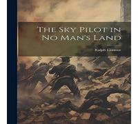 Ralph Connor The sky Pilot in no Man's Land Book - Paperback Ralph Connor Multicolor