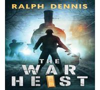 Ralph Dennis The War Heist N/A Book Ralph Dennis Multicolor