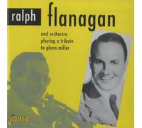 Ralph Flanagan & His Orchestra - A Tribute To Glenn Miller