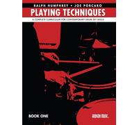Ralph Humphrey & Joe Porcaro Playing Techniques 1: A Complete Curriculum for Contemporary Drum Set Skills - Spiral Bound
