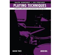 Ralph Humphrey & Joe Porcaro Playing Techniques 2: A Complete Curriculum for Contemporary Drum Set Skills - Spiral Bound
