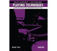 Ralph Humphrey & Joe Porcaro Playing Techniques 2 : A Complete Curriculum for Contemporary Drum Set Skills - Spiral Bound