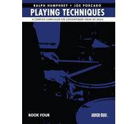 Ralph Humphrey & Joe Porcaro Playing Techniques 4: A Complete Curriculum for Contemporary Drum Set Skills - Spiral Bound
