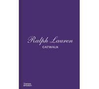 Ralph Lauren Catwalk: The Complete Collections: Official and Authorized
