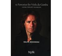 Ralph Rousseau - Telemann: 12 Fantasias for Viola da Gamba