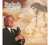 Ralph Stanley - My All and All