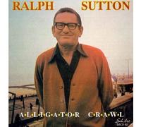 Ralph Sutton - Alligator Crawl [European Import]