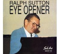 Ralph Sutton - Eye Opener [European Import]