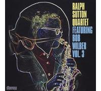 Ralph Sutton Quartet - Featuring Bob Wilber Volume 3